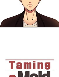 Serious Taming a Maid/Domesticate the Housekeeper Chapter 1 English